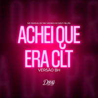 Achei Que Era CLT (Versão BH) (Single)