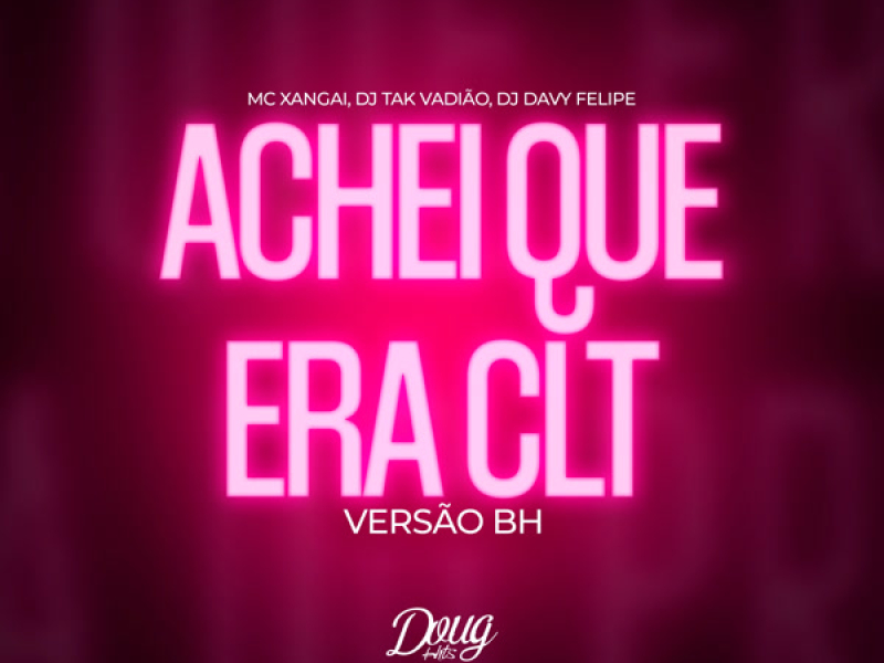 Achei Que Era CLT (Versão BH) (Single)