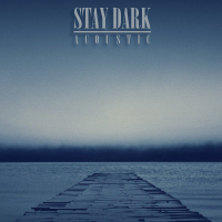 Stay Dark (Acoustic) (Single)