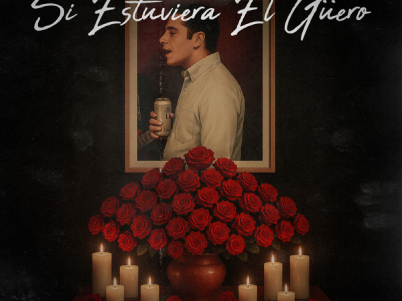 Si Estuviera el Güero (Single)