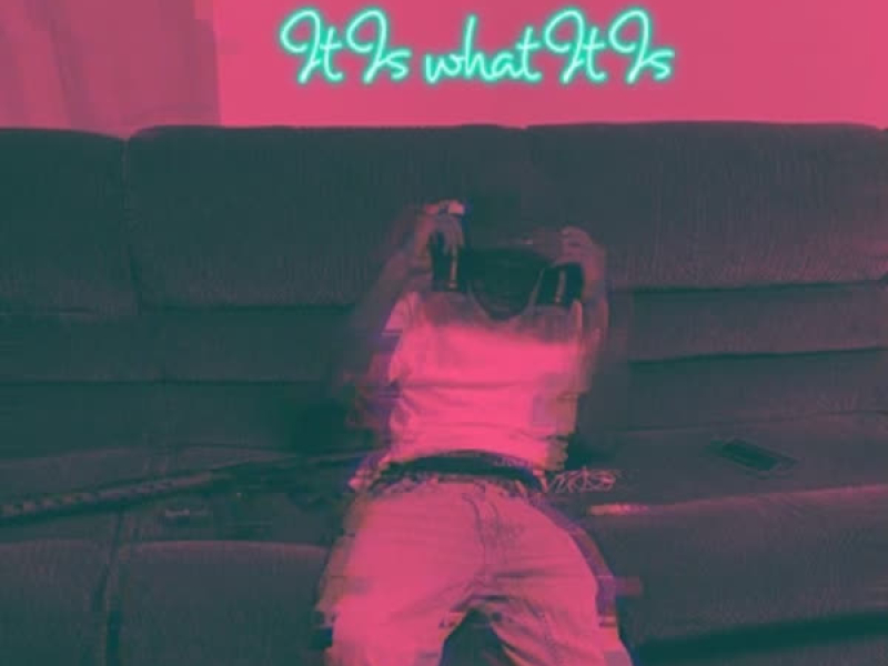 It is What It Is (Single)