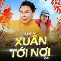 Xuân Tới Nơi (Remix) (Single)