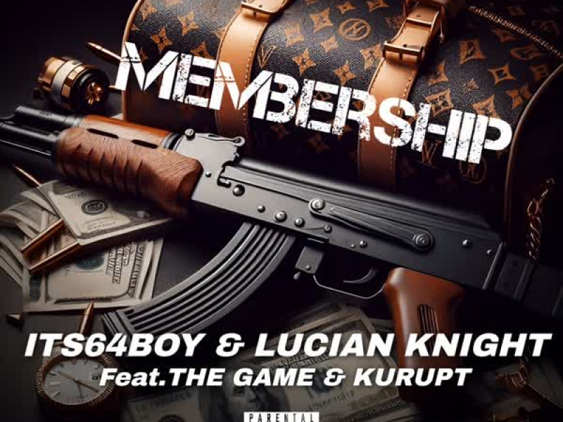 Membership (feat. The Game & Kurupt) (Single)