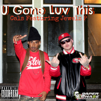 U Gone Luv This (feat. Jewlez P)