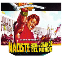 Maciste l'eroe pìu grande del mondo (Oirignal Motion Picture Soundtrack)