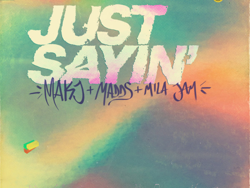 Just Sayin' (Single)