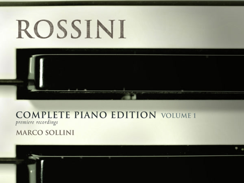 Rossini: Complete Piano Works, Vol. 1