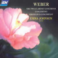Weber: The 2 Clarinet Concertos; Concertino; Grand Duo Concertant