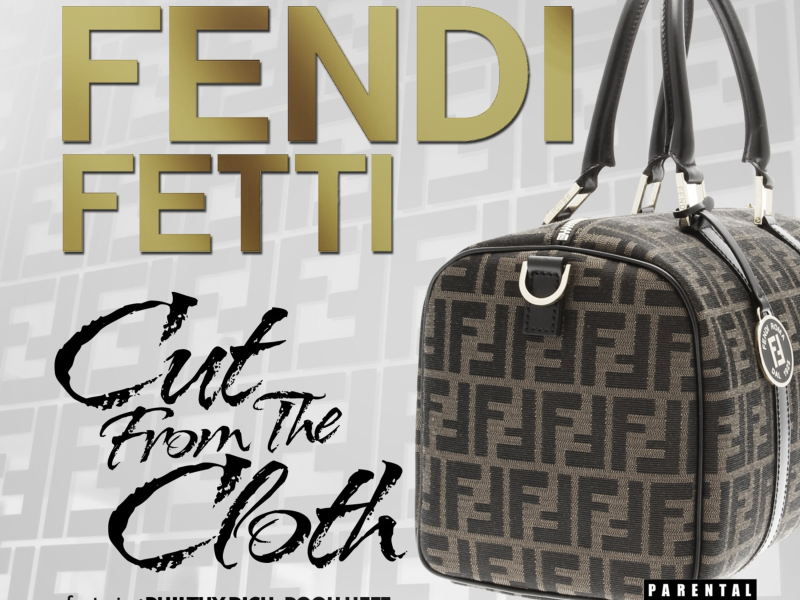 Fendi Fetti, Cut from the Cloth