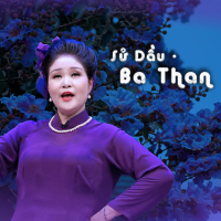 Sử Dầu - Ba Than (Single)
