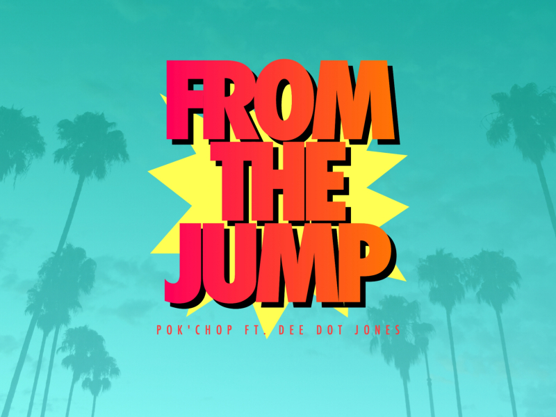 From the Jump (feat. Dee Dot Jones)