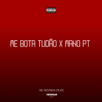 Me Bota Tudão x Mano PT (Single)