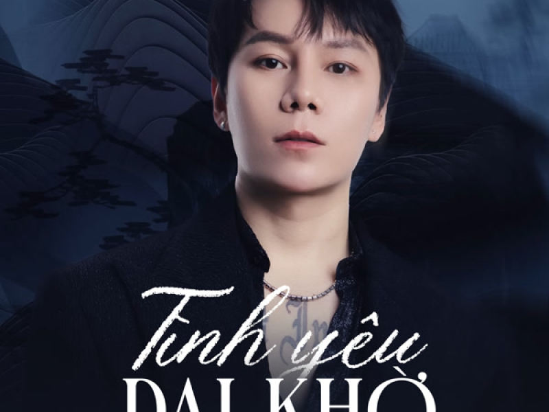 Tình Yêu Dại Khờ (Remix) (Single)