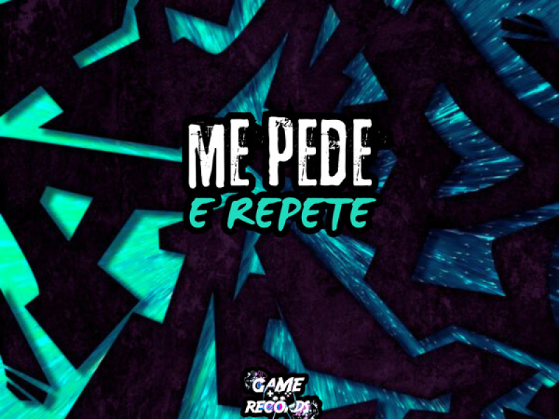 Me Pede e Repete (Single)