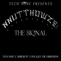Tech N9ne Presents: NNUTTHOWZE - The Siqnal (Single)
