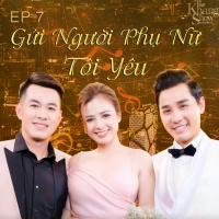 The Khang Show (EP7 Gửi Người Phụ Nữ Tôi Yêu)