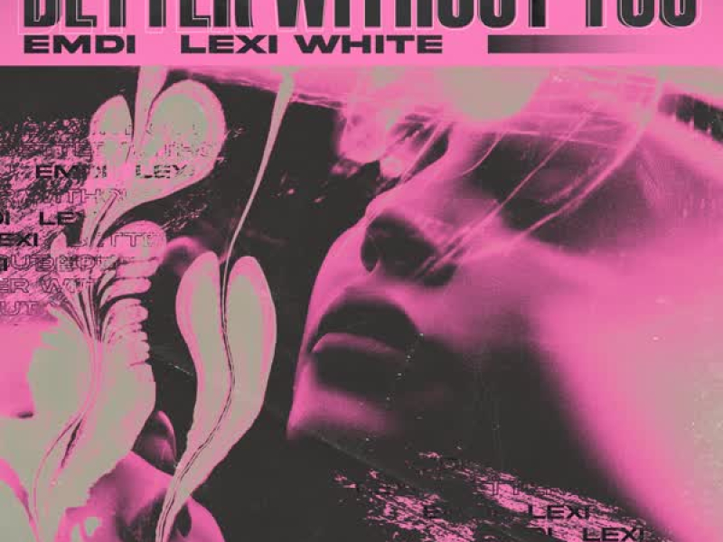 Better Without You (Single)