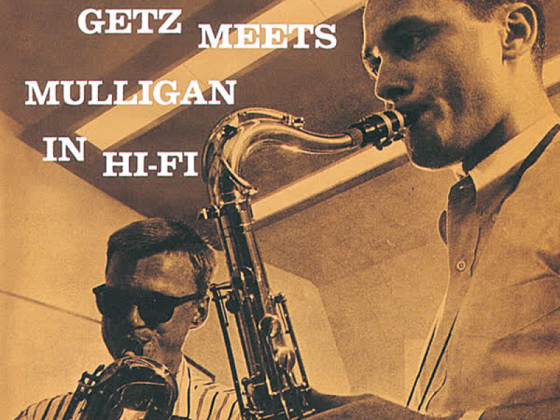 Getz Meets Mulligan In Hi-Fi