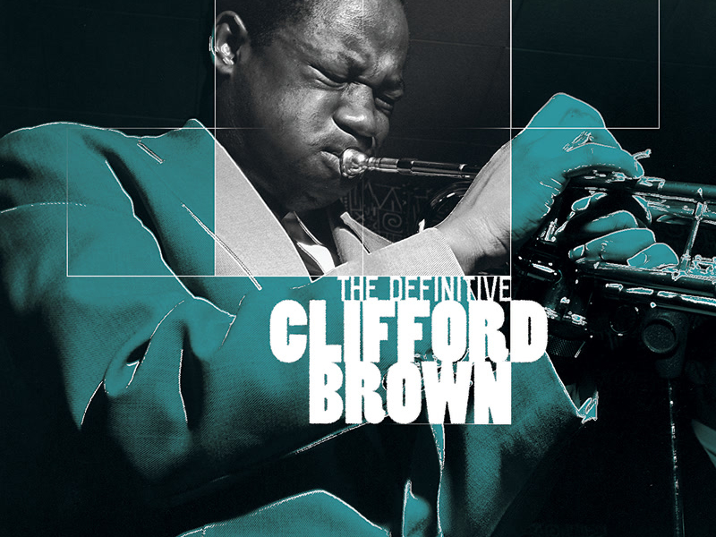 The Definitive Clifford Brown
