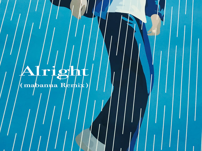 Alright (mabanua Remix) (Single)