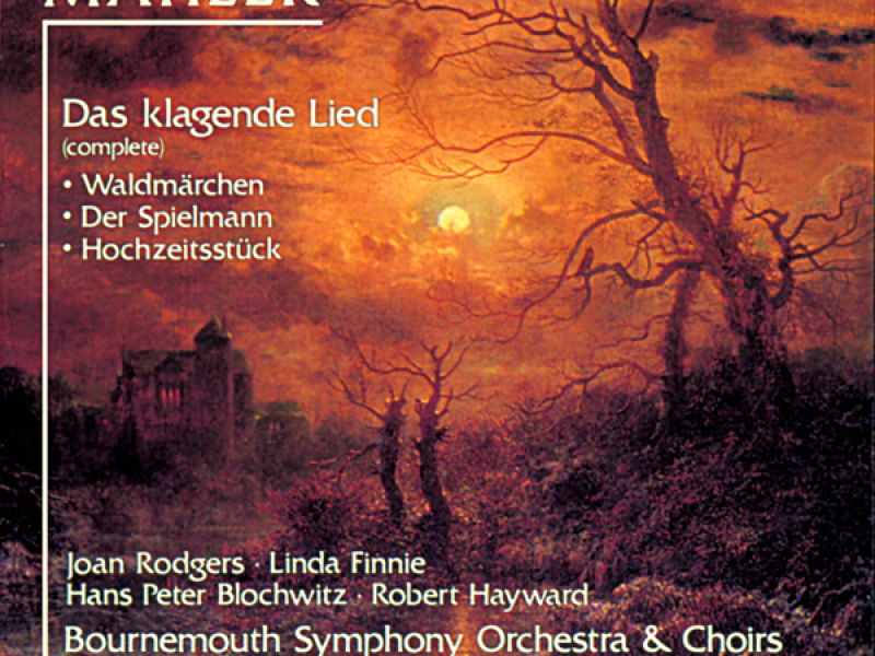 Mahler: Das klagende Lied