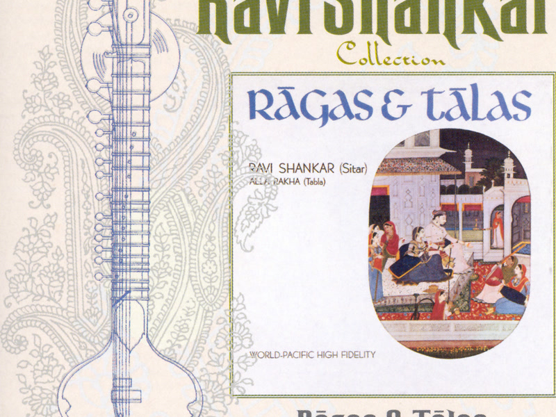 The Ravi Shankar Collection: Ragas And Talas (Remastered)