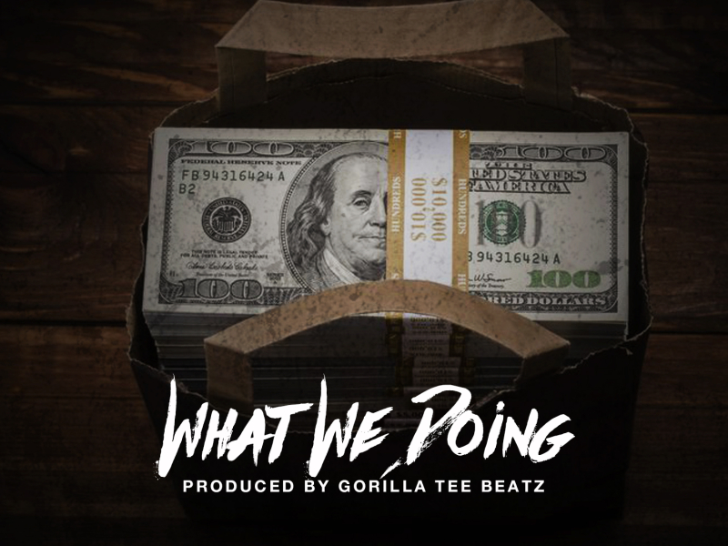 What We Doing (feat. Fase1 & Ble$t Cali)