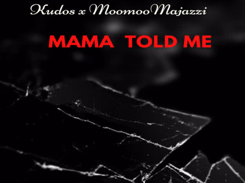 Mama Told Me (Single)