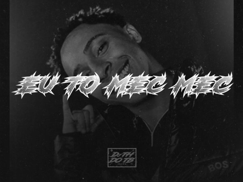 Eu To Mec Mec (Single)