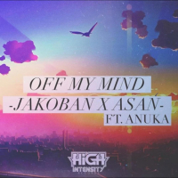 Off My Mind (feat. Anuka & Asan) (Single)