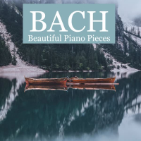 Bach - Beautiful Piano Pieces (Single)