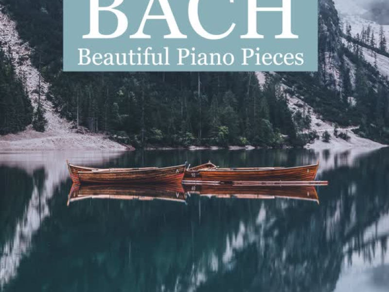 Bach - Beautiful Piano Pieces (Single)