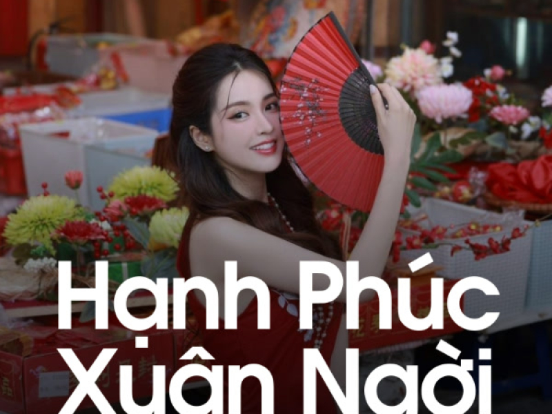Hạnh Phúc Xuân Ngời (Lofi Meme) (Single)