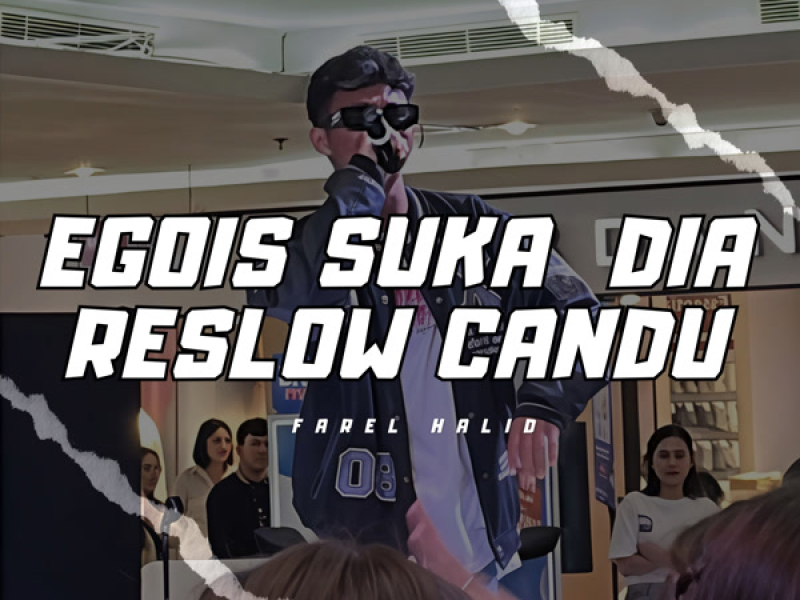 EGOIS SUKA DIA RESLOW CANDU (Single)