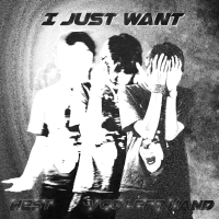 I Just Want (Single)