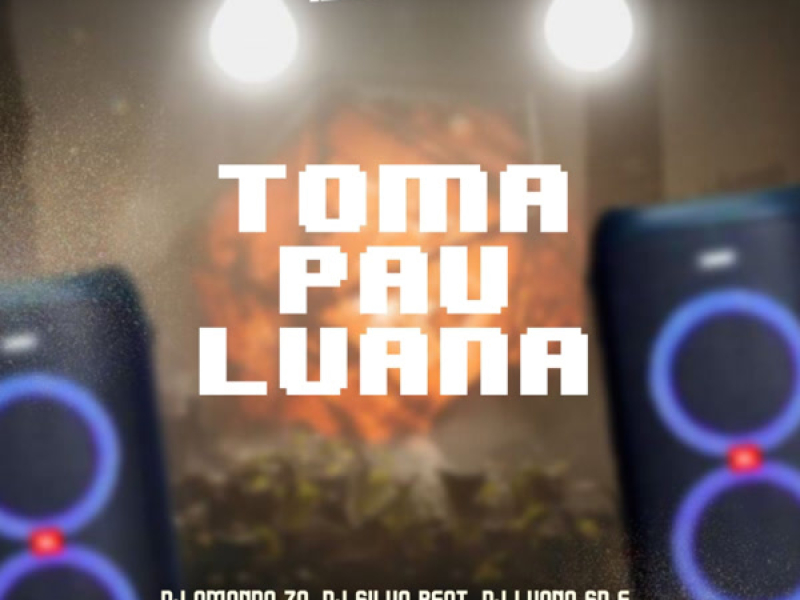 TOMA PAU LUANA (Single)