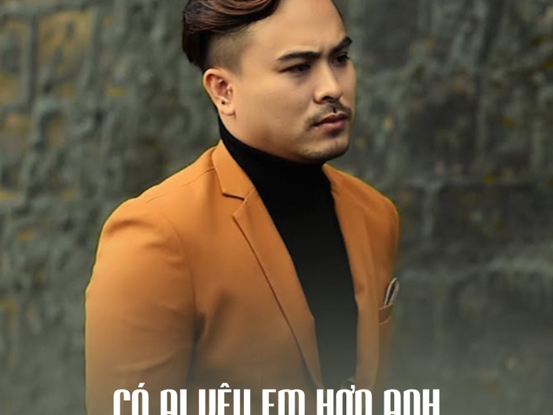 Có Ai Yêu Em Hơn Anh (Single)