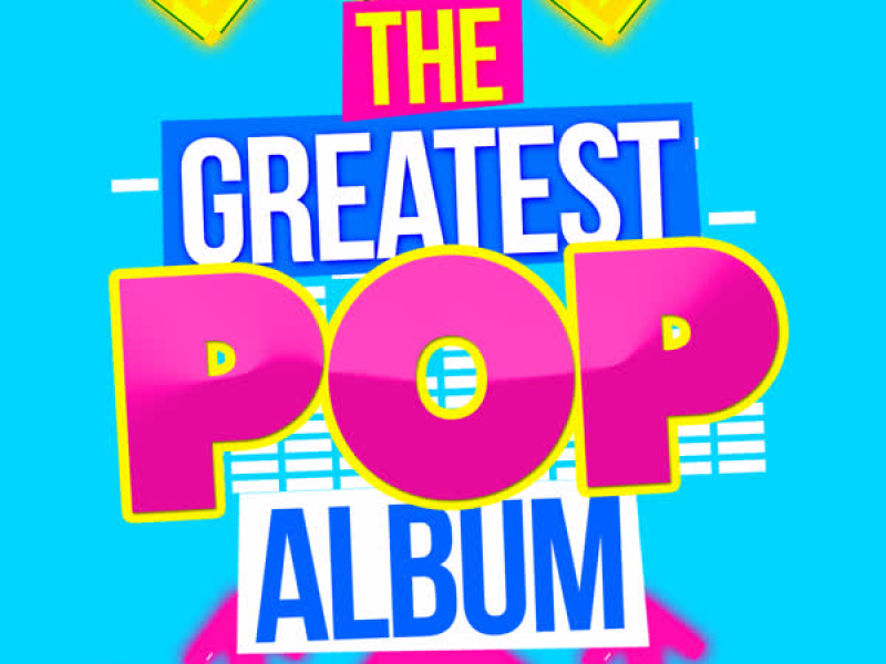 The Greatest Pop Album