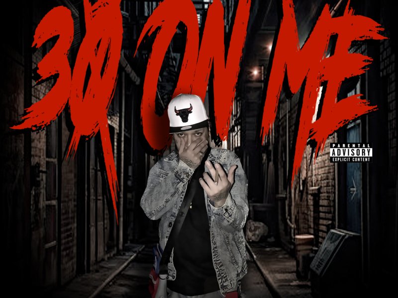 30 On Me (feat. Billy Tha Kidd & Oso Fresh) (Single)