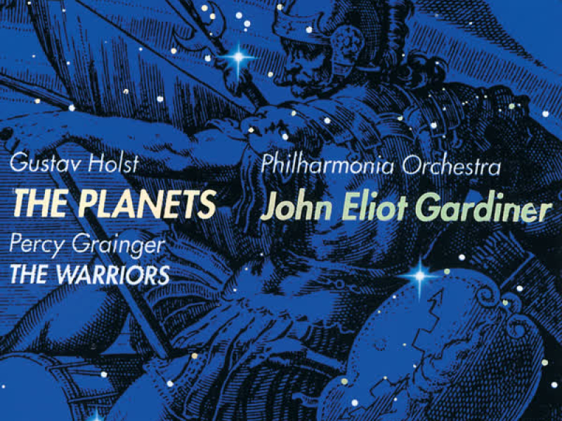 Holst: The Planets / Percy Grainger: The Warriors