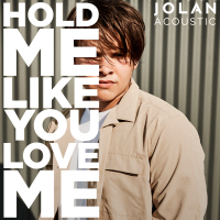 Hold Me Like You Love Me (Acoustic) (Single)