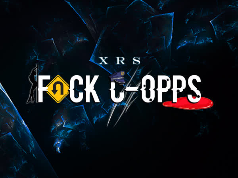 FUCK C-OPPS (Single)