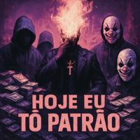 HOJE EU TÔ PATRÃO (Single)