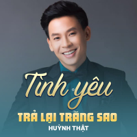 Tình Yêu Trả Lại Trăng Sao (Single)