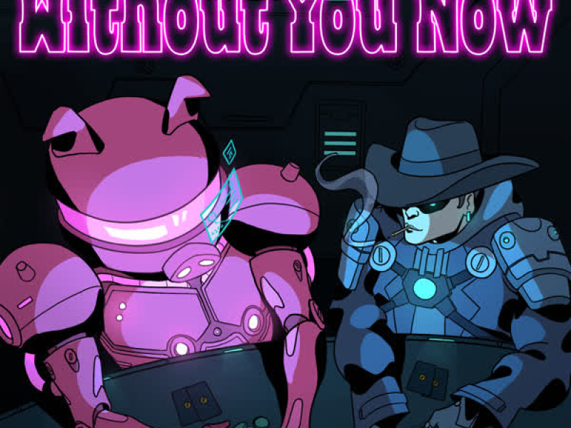 Without You Now (Single)