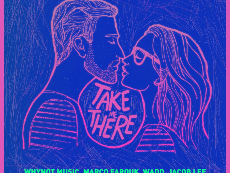 Take Me There (Single)