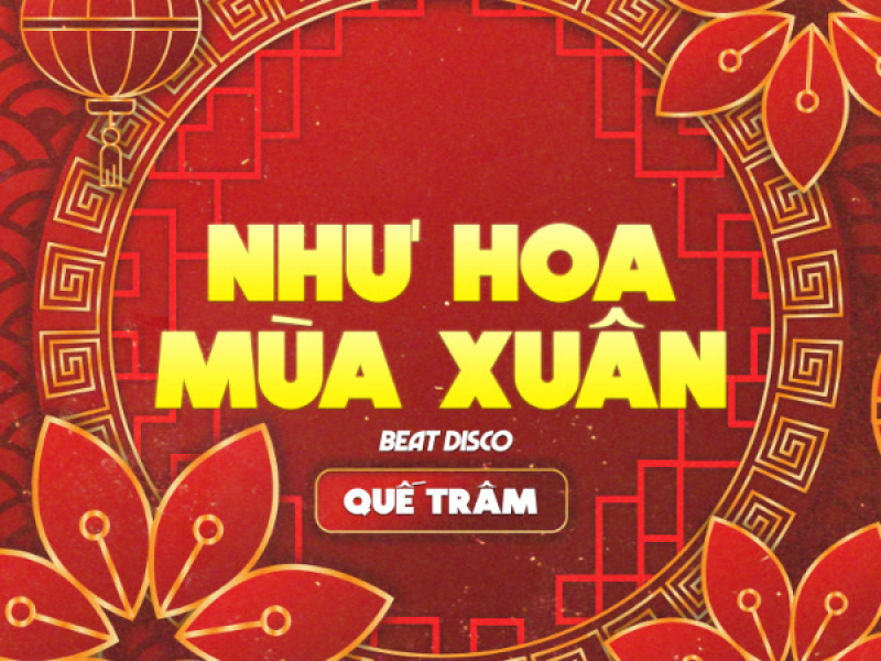 Như Hoa Mùa Xuân (Beat Disco) (Single)