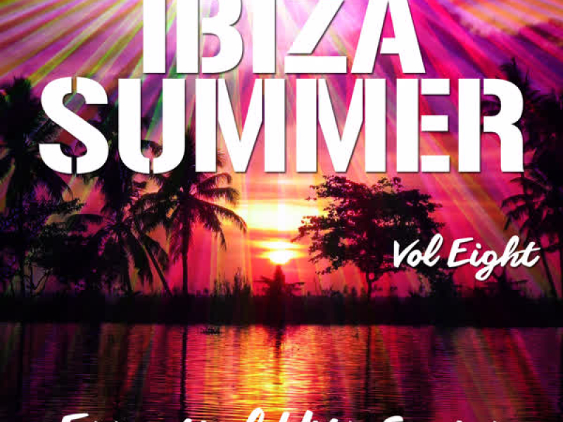 Ibiza Summer - Essential Hits Series, Vol. 8