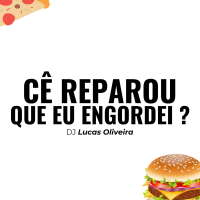 Cê Reparou que eu Engordei ? (Single)