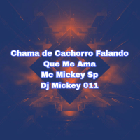 Chama de Cachorro Falando Que Me Ama (Single)